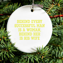 DistinctInk® Hanging Ceramic Christmas Tree Ornament with Gold String - Great Gift / Present - 2 3/4 inch Diameter - Behind Every Successful Man is a Woman