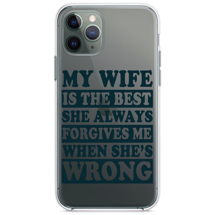 DistinctInk® Clear Shockproof Hybrid Case for Apple iPhone / Samsung Galaxy / Google Pixel - My Wife Is the Best Always Forgives Me