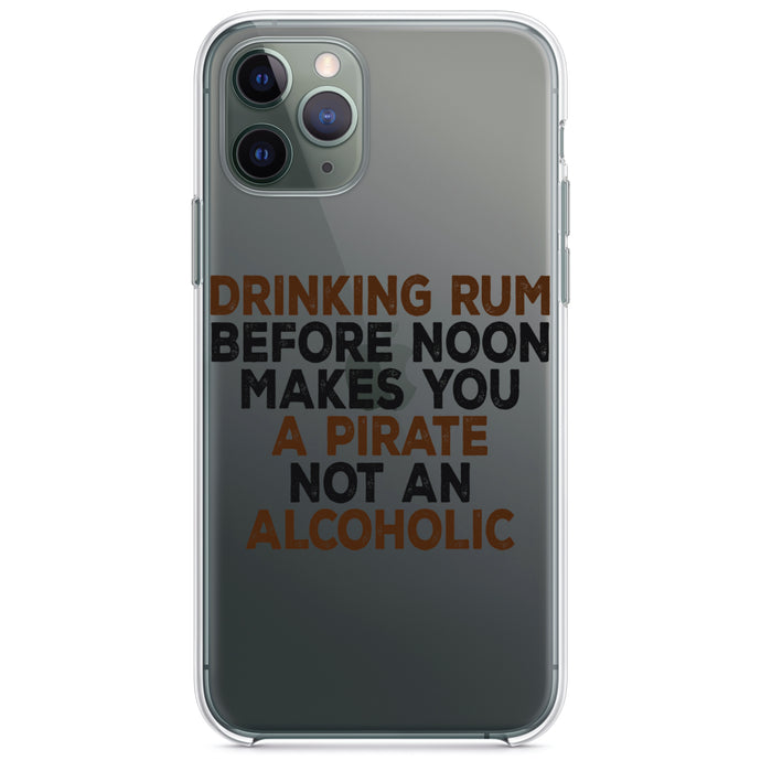 DistinctInk® Clear Shockproof Hybrid Case for Apple iPhone / Samsung Galaxy / Google Pixel - Drinking Rum Before Noon Makes You A Pirate