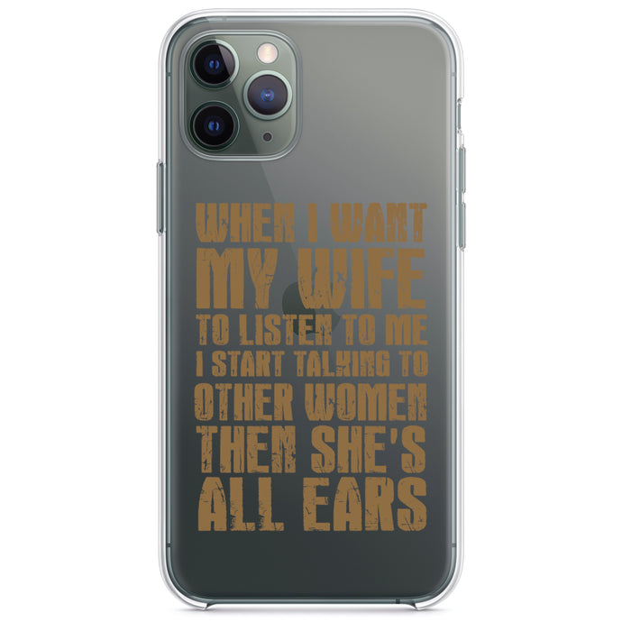 DistinctInk® Clear Shockproof Hybrid Case for Apple iPhone / Samsung Galaxy / Google Pixel - Want Wife to Listen, Talk to Other Women