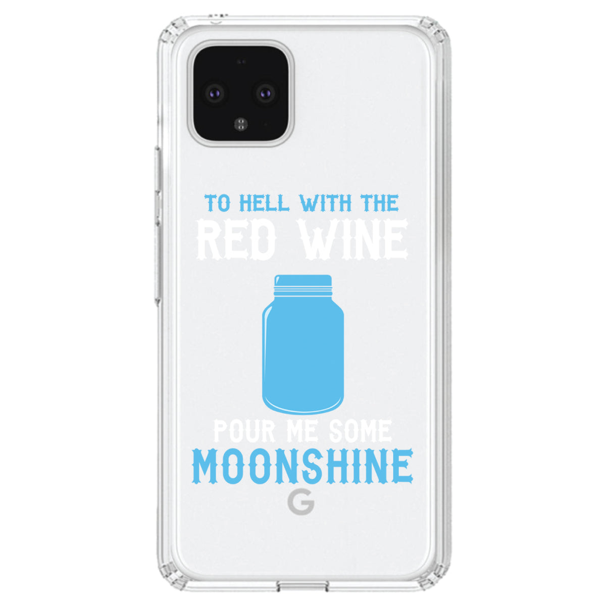 To Hell with Red Wine Pour Me Moonshine Clear Shockproof iPhone Case, view 24