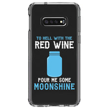 DistinctInk® Clear Shockproof Hybrid Case for Apple iPhone / Samsung Galaxy / Google Pixel - To Hell with Red Wine Pour Me Moonshine