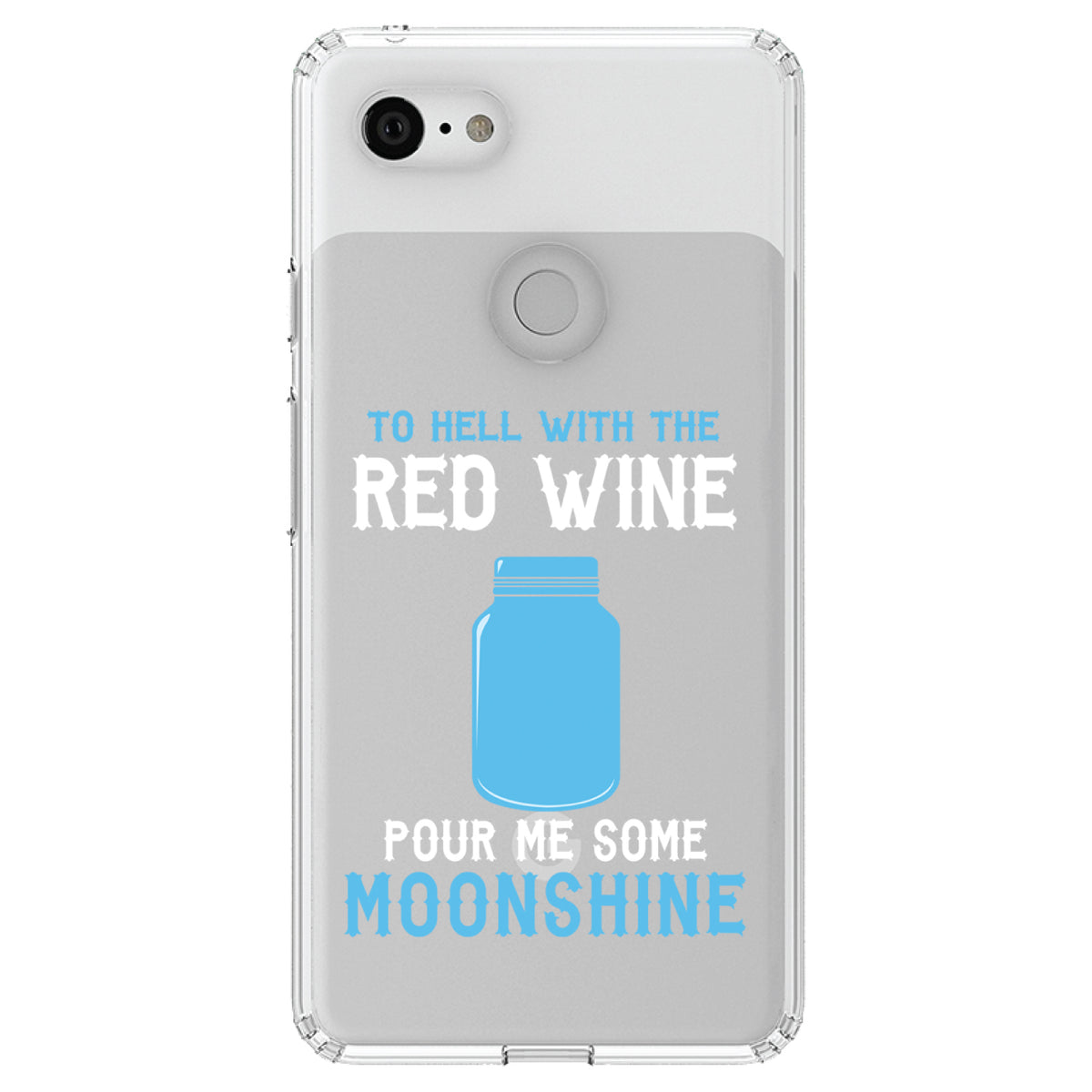 To Hell with Red Wine Pour Me Moonshine Clear Shockproof iPhone Case, view 21