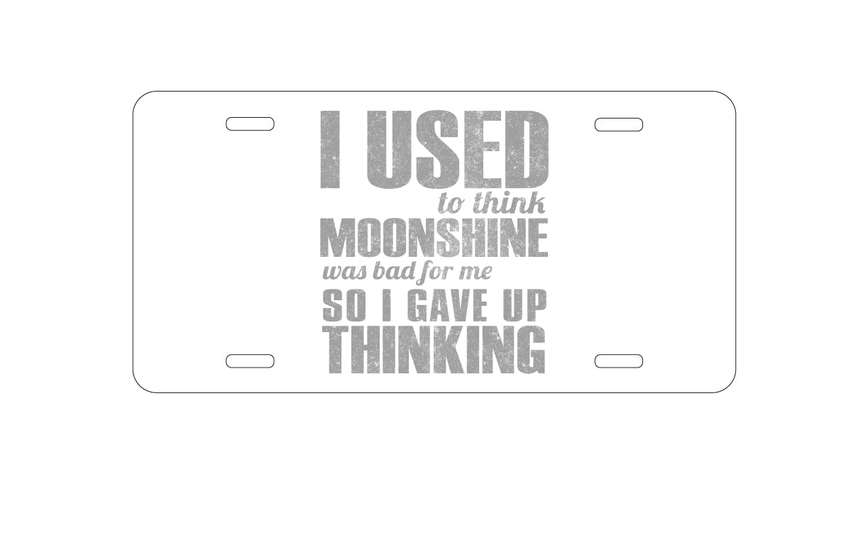 DistinctInk Custom Aluminum Decorative Vanity Front License Plate - I Used to Think Moonshine Was Bad For Me