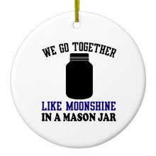 DistinctInk® Hanging Ceramic Christmas Tree Ornament with Gold String - Great Gift / Present - 2 3/4 inch Diameter - We Go Together Like Moonshine in a Mason Jar