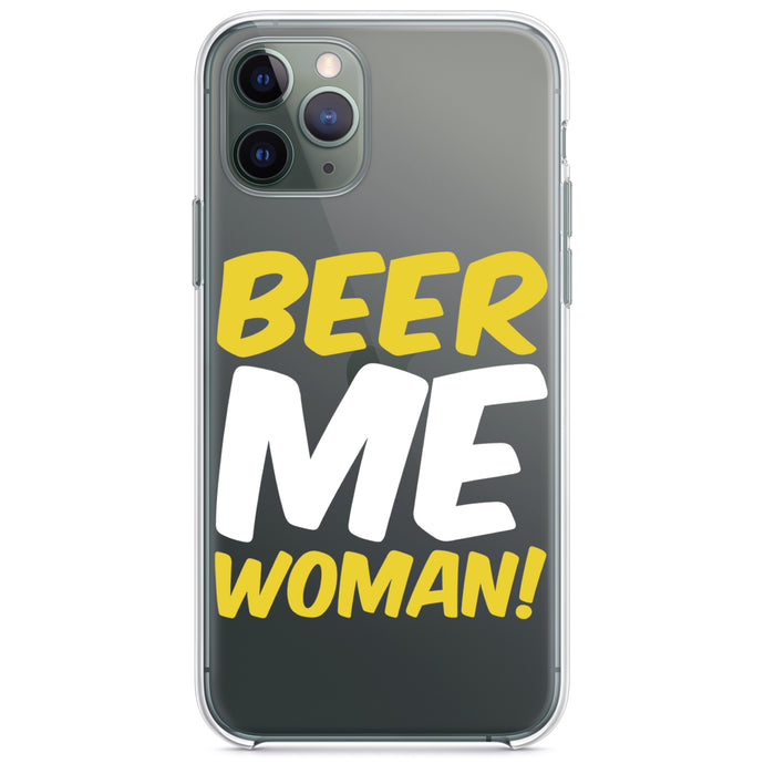 DistinctInk® Clear Shockproof Hybrid Case for Apple iPhone / Samsung Galaxy / Google Pixel - Beer Me Woman!
