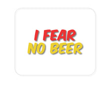 DistinctInk Custom Foam Rubber Mouse Pad - 1/4" Thick - I Fear No Beer