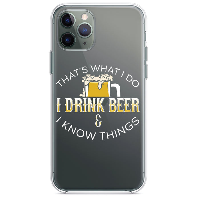 DistinctInk® Clear Shockproof Hybrid Case for Apple iPhone / Samsung Galaxy / Google Pixel - I Drink Beer & I Know Things