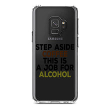DistinctInk® Clear Shockproof Hybrid Case for Apple iPhone / Samsung Galaxy / Google Pixel - Step Aside Coffee This is a Job for Alcohol