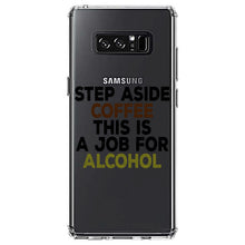 DistinctInk® Clear Shockproof Hybrid Case for Apple iPhone / Samsung Galaxy / Google Pixel - Step Aside Coffee This is a Job for Alcohol