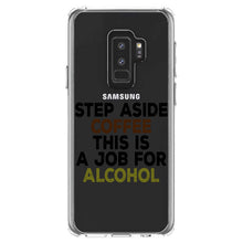 DistinctInk® Clear Shockproof Hybrid Case for Apple iPhone / Samsung Galaxy / Google Pixel - Step Aside Coffee This is a Job for Alcohol