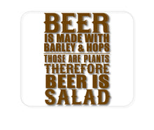 DistinctInk Custom Foam Rubber Mouse Pad - 1/4" Thick - Beer Is Barley & Hops Beer is Salad