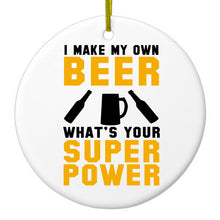 DistinctInk® Hanging Ceramic Christmas Tree Ornament with Gold String - Great Gift / Present - 2 3/4 inch Diameter - I Make Beer What's Your Super Power