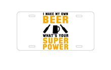 DistinctInk Custom Aluminum Decorative Vanity Front License Plate - I Make Beer What's Your Super Power