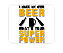 DistinctInk Custom Foam Rubber Mouse Pad - 1/4" Thick - I Make Beer What's Your Super Power