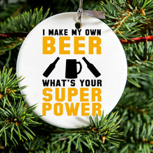 DistinctInk® Hanging Ceramic Christmas Tree Ornament with Gold String - Great Gift / Present - 2 3/4 inch Diameter - I Make Beer What's Your Super Power