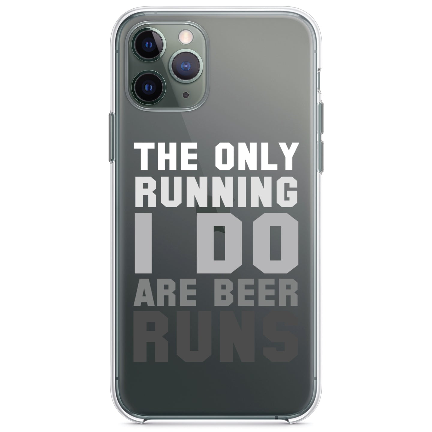 DistinctInk® Clear Shockproof Hybrid Case for Apple iPhone / Samsung Galaxy / Google Pixel - The Only Running I Do Are Beer Runs