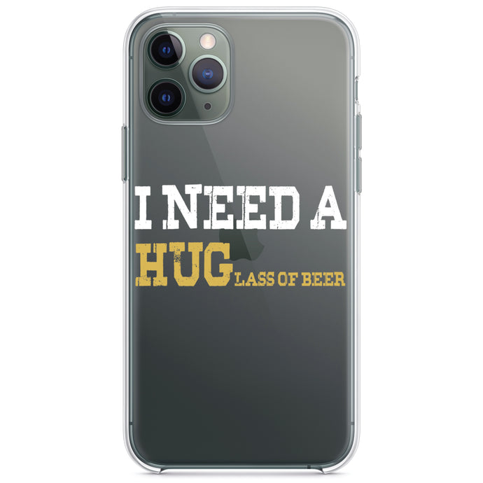 DistinctInk® Clear Shockproof Hybrid Case for Apple iPhone / Samsung Galaxy / Google Pixel - I Need a HUGlass of Beer