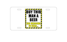 DistinctInk Custom Aluminum Decorative Vanity Front License Plate - Buy This Man a Beer His Wedding is Near