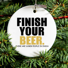 DistinctInk® Hanging Ceramic Christmas Tree Ornament with Gold String - Great Gift / Present - 2 3/4 inch Diameter - Finish Your Beer.  Sober People in India.