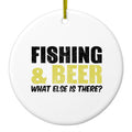 Fishing & Beer. What Else is There? Ceramic Ornament