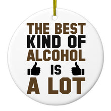 DistinctInk® Hanging Ceramic Christmas Tree Ornament with Gold String - Great Gift / Present - 2 3/4 inch Diameter - The Best Kind of Alcohol is A LOT