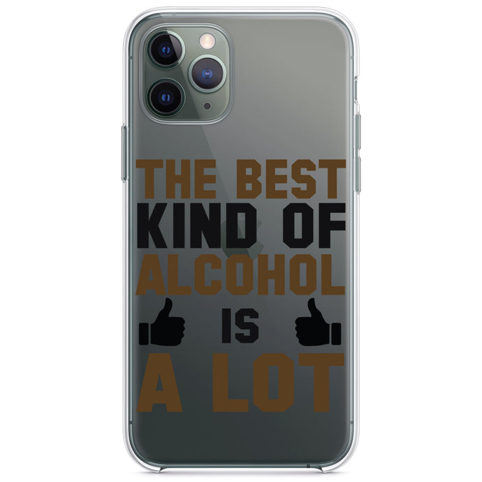 DistinctInk® Clear Shockproof Hybrid Case for Apple iPhone / Samsung Galaxy / Google Pixel - The Best Kind of Alcohol is A LOT