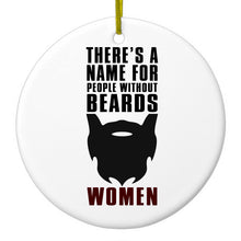 DistinctInk® Hanging Ceramic Christmas Tree Ornament with Gold String - Great Gift / Present - 2 3/4 inch Diameter - Name For People Without Beards:  Women
