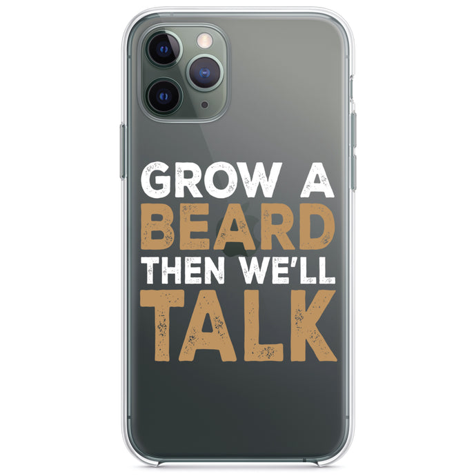 DistinctInk® Clear Shockproof Hybrid Case for Apple iPhone / Samsung Galaxy / Google Pixel - Grow a Beard Then We'll Talk
