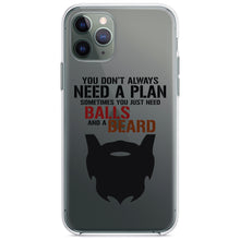 DistinctInk® Clear Shockproof Hybrid Case for Apple iPhone / Samsung Galaxy / Google Pixel - Don't Always Need a Plan Just Balls & A Beard
