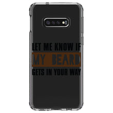 DistinctInk® Clear Shockproof Hybrid Case for Apple iPhone / Samsung Galaxy / Google Pixel - Let Me Know if My Beard Gets in Your Way