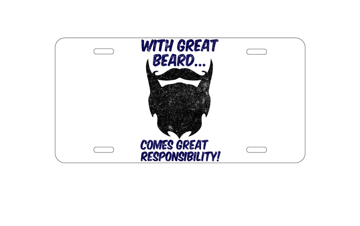 Custom Aluminum Decorative Vanity Front License Plate - With Great Beard Comes Great Responsibility