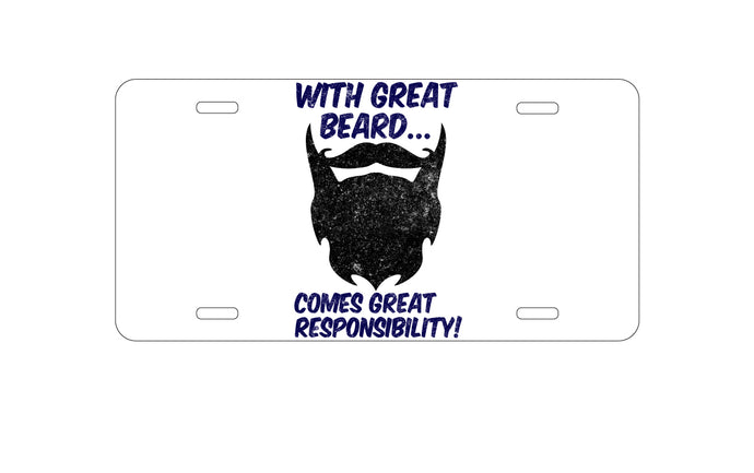 DistinctInk Custom Aluminum Decorative Vanity Front License Plate - With Great Beard Comes Great Responsibility
