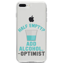 DistinctInk® Clear Shockproof Hybrid Case for Apple iPhone / Samsung Galaxy / Google Pixel - Half Empty?  Add Alcohol.  -Optimist