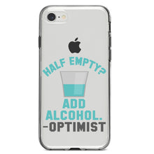 DistinctInk® Clear Shockproof Hybrid Case for Apple iPhone / Samsung Galaxy / Google Pixel - Half Empty?  Add Alcohol.  -Optimist