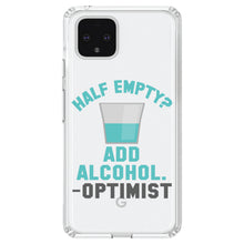 DistinctInk® Clear Shockproof Hybrid Case for Apple iPhone / Samsung Galaxy / Google Pixel - Half Empty?  Add Alcohol.  -Optimist