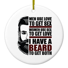 DistinctInk® Hanging Ceramic Christmas Tree Ornament with Gold String - Great Gift / Present - 2 3/4 inch Diameter - I have a Beard to Get Love & Sex