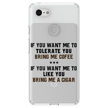DistinctInk® Clear Shockproof Hybrid Case for Apple iPhone / Samsung Galaxy / Google Pixel - Want me to Tolerate you Bring Coffee Cigar