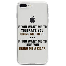 DistinctInk® Clear Shockproof Hybrid Case for Apple iPhone / Samsung Galaxy / Google Pixel - Want me to Tolerate you Bring Coffee Cigar