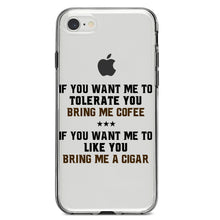 DistinctInk® Clear Shockproof Hybrid Case for Apple iPhone / Samsung Galaxy / Google Pixel - Want me to Tolerate you Bring Coffee Cigar