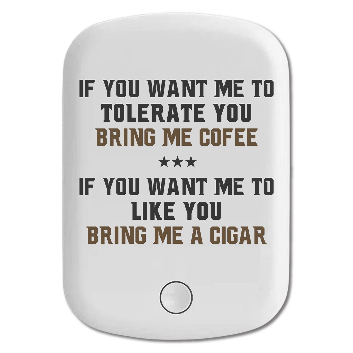 DistinctInk Magnetic Battery Pack, Wireless Portable Charger with USB-C Cable, Compatible with MagSafe iPhone 14 / 13 / 12 Series - Want me to Tolerate you Bring Coffee Cigar