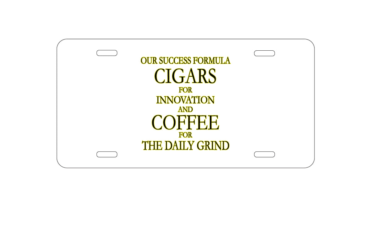 Custom Aluminum Decorative Vanity Front License Plate - Success Formula - Cigars & Coffee