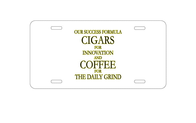 DistinctInk Custom Aluminum Decorative Vanity Front License Plate - Success Formula - Cigars & Coffee