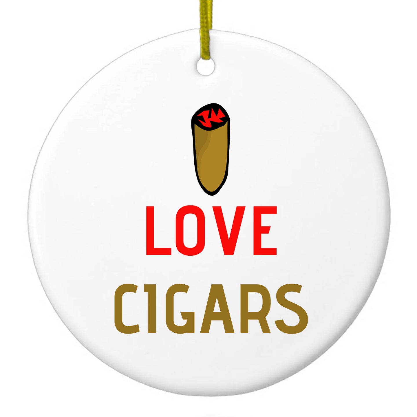 DistinctInk® Hanging Ceramic Christmas Tree Ornament with Gold String - Great Gift / Present - 2 3/4 inch Diameter - I Love Cigars
