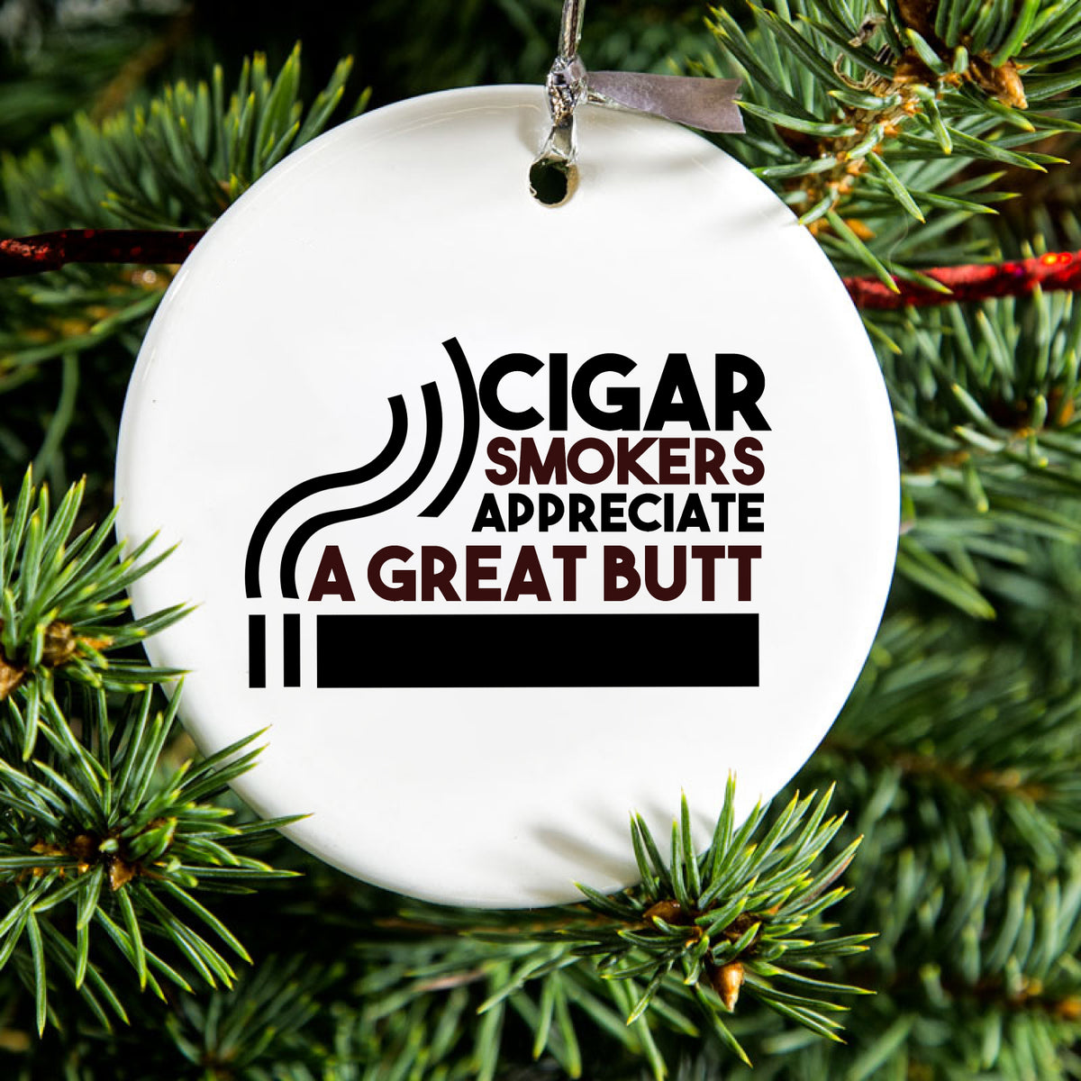 Cigar Smokers Appreciate a Great Butt Ceramic Ornament, view 2
