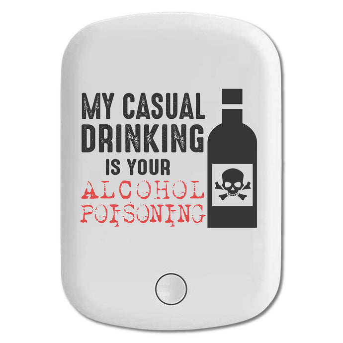 DistinctInk Magnetic Battery Pack, Wireless Portable Charger with USB-C Cable, Compatible with MagSafe iPhone 14 / 13 / 12 Series - My Casual Drinking Is Your Alcohol Poisoning