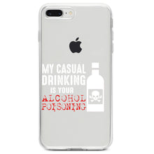 DistinctInk® Clear Shockproof Hybrid Case for Apple iPhone / Samsung Galaxy / Google Pixel - My Casual Drinking Is Your Alcohol Poisoning