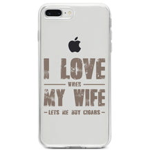 DistinctInk® Clear Shockproof Hybrid Case for Apple iPhone / Samsung Galaxy / Google Pixel - I Love When My Wife Lets Me Buy Cigars