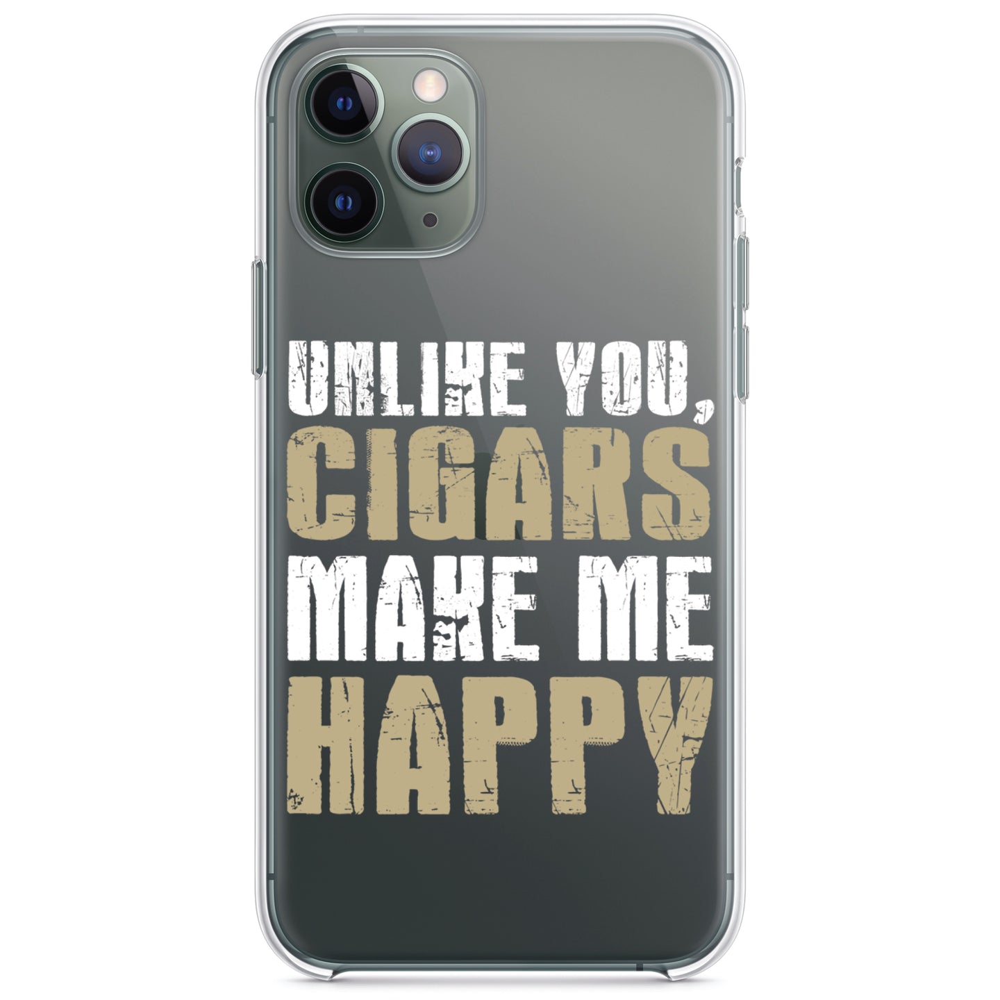 DistinctInk® Clear Shockproof Hybrid Case for Apple iPhone / Samsung Galaxy / Google Pixel - Unlike You, Cigars Make Me Happy