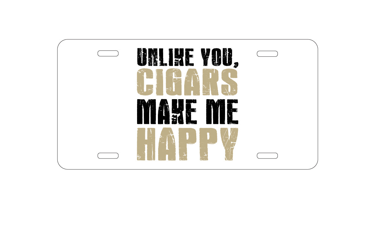 DistinctInk Custom Aluminum Decorative Vanity Front License Plate - Unlike You, Cigars Make Me Happy